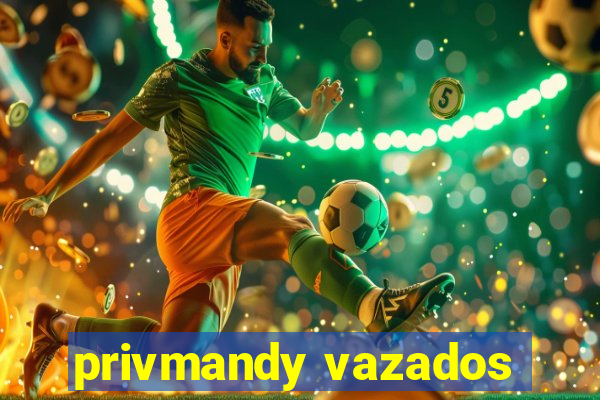 privmandy vazados